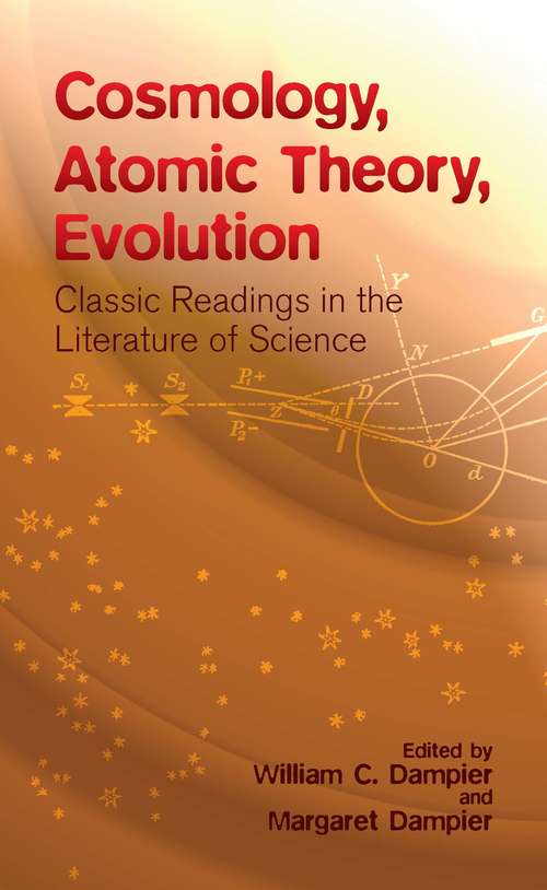Book cover of Cosmology, Atomic Theory, Evolution: Classic Readings in the Literature of Science (General Science)