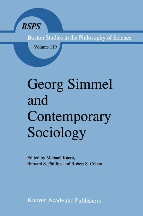 Book cover of Georg Simmel and Contemporary Sociology (1990) (Boston Studies in the Philosophy and History of Science #119)