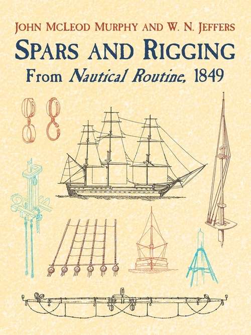Book cover of Spars and Rigging: From Nautical Routine, 1849