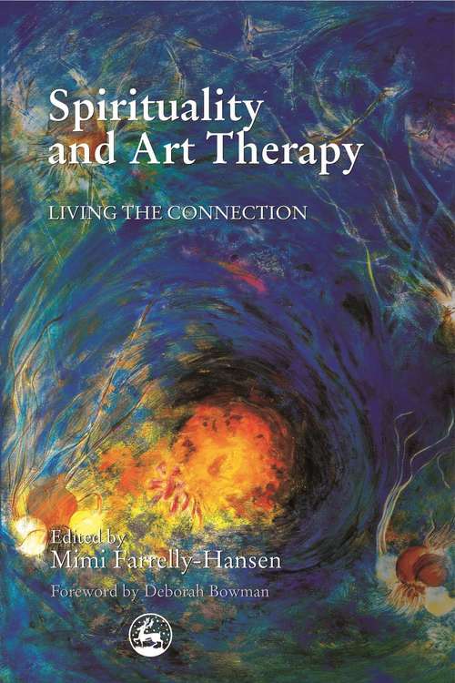 Book cover of Spirituality and Art Therapy: Living the Connection (PDF)