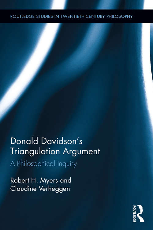 Book cover of Donald Davidson's Triangulation Argument: A Philosophical Inquiry (Routledge Studies in Twentieth-Century Philosophy)