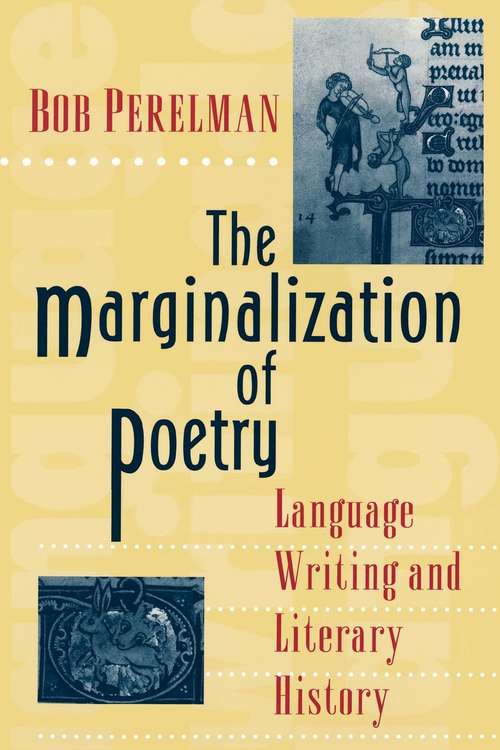Book cover of The Marginalization of Poetry: Language Writing and Literary History