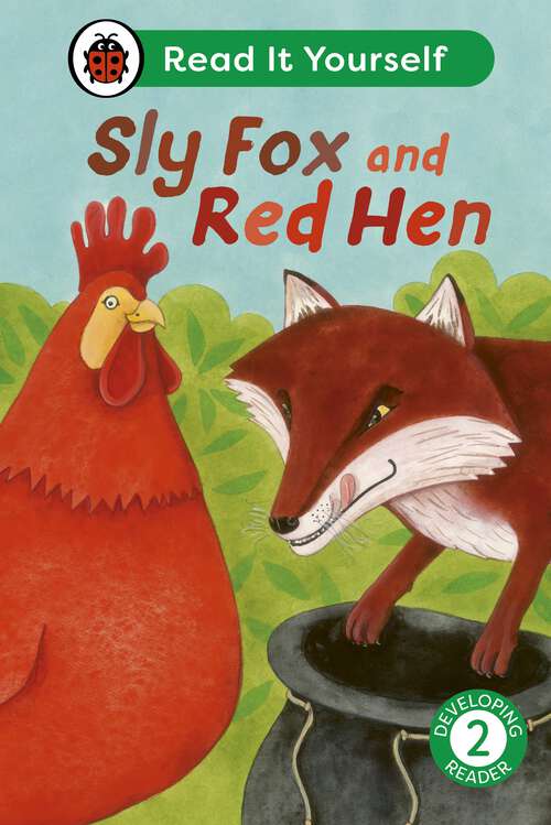 Book cover of Sly Fox and Red Hen: Read It Yourself - Level 2 Developing Reader (Read It Yourself)