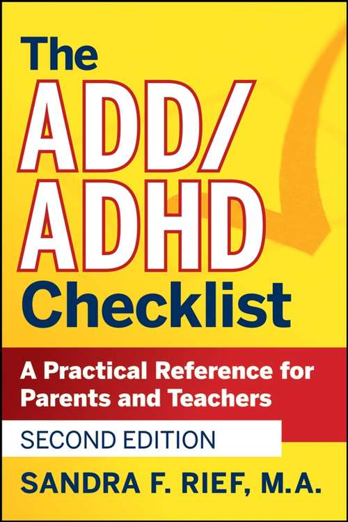 Book cover of The ADD / ADHD Checklist: A Practical Reference for Parents and Teachers (2) (J-B Ed: Checklist #6)