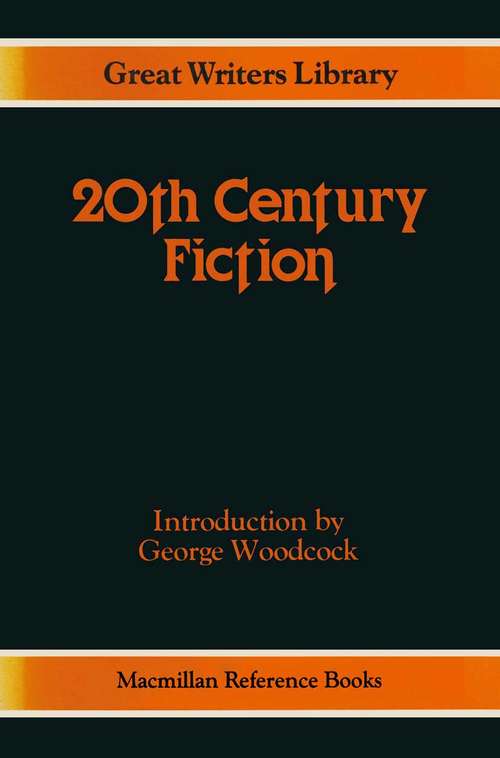 Book cover of Twentieth Century Fiction (1st ed. 1983) (Great Writers Library: Vol. 10)