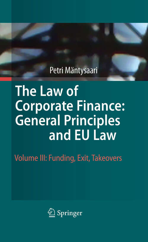 Book cover of The Law of Corporate Finance: Volume III: Funding, Exit, Takeovers (2010)
