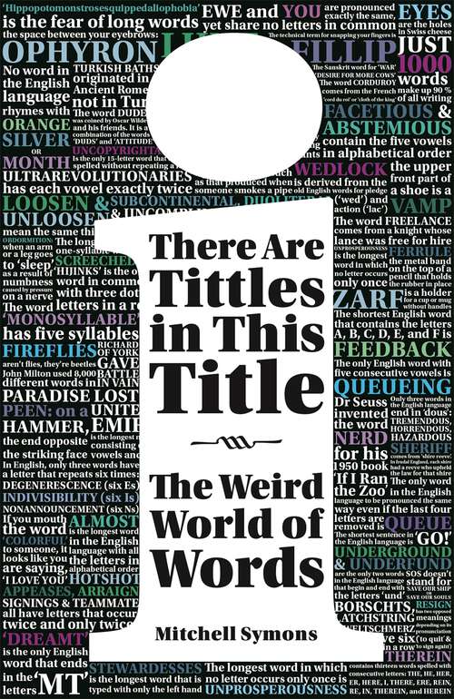 Book cover of There Are Tittles in This Title: The Weird World of Words