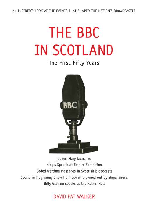 Book cover of The BBC in Scotland: The First Fifty Years (2)