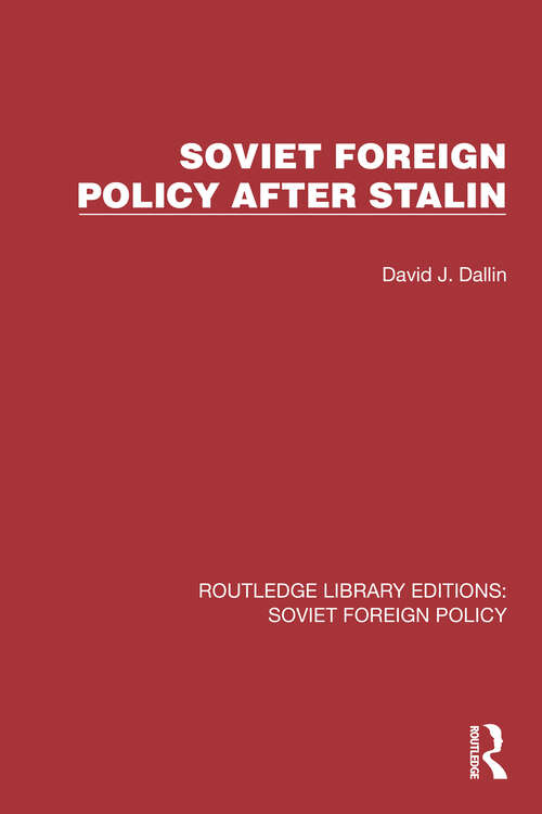 Book cover of Soviet Foreign Policy after Stalin (Routledge Library Editions: Soviet Foreign Policy #13)