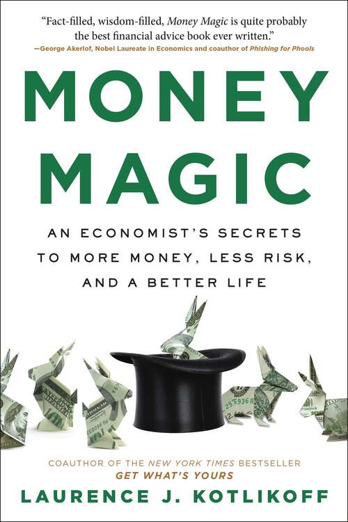 Book cover of Money Magic: An Economist's Secrets to More Money, Less Risk, and a Better Life