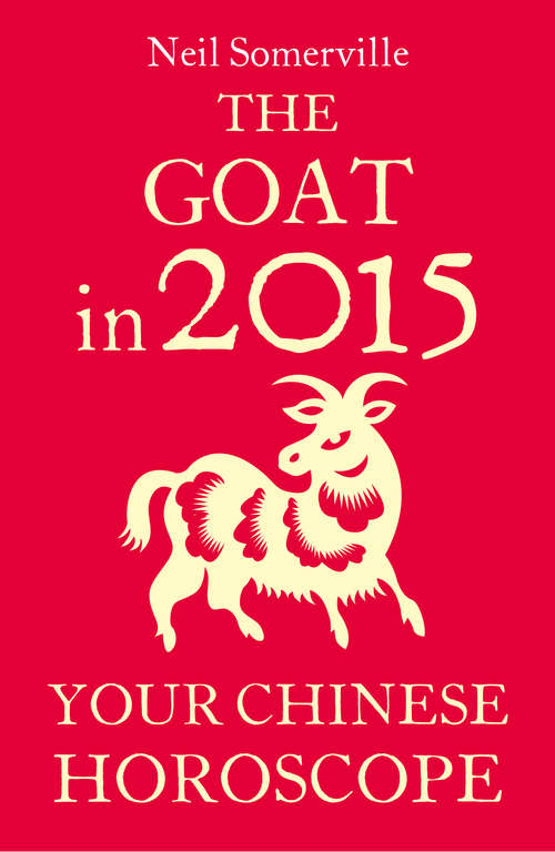 Book cover of The Goat in 2015: What The Year Of The Sheep Holds In Store For You (ePub edition)