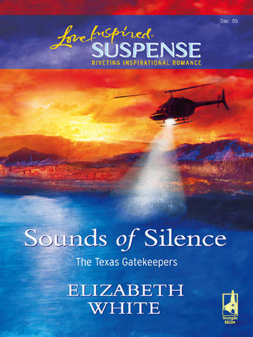Book cover of Sounds Of Silence (ePub First edition) (The Texas Gatekeepers #2)