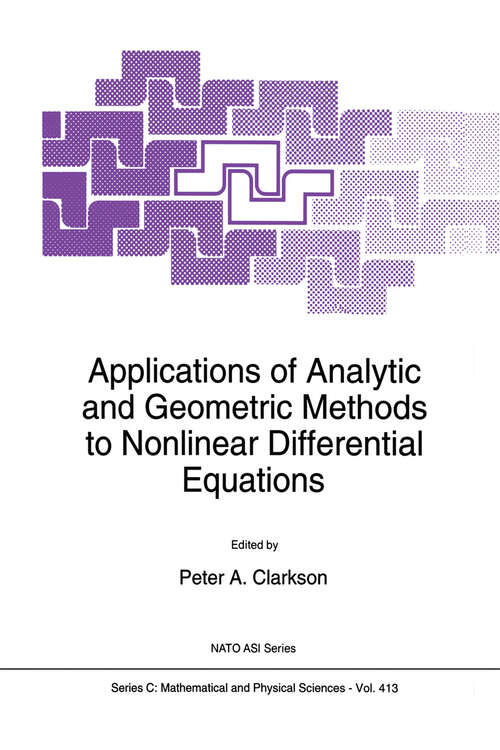 Book cover of Applications of Analytic and Geometric Methods to Nonlinear Differential Equations (1993) (Nato Science Series C: #413)
