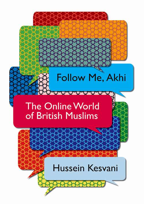 Book cover of Follow Me, Akhi: The Online World of British Muslims