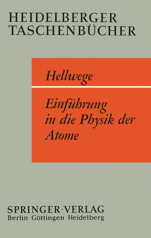 Book cover of Einführung in die Physik der Atome. (2. Aufl. 1964) (Heidelberger Taschenbücher #2)