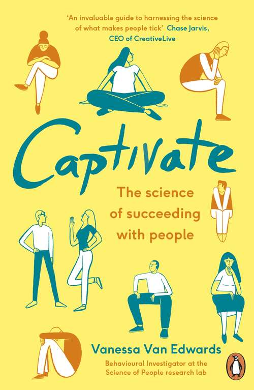 Book cover of Captivate: The Science of Succeeding with People