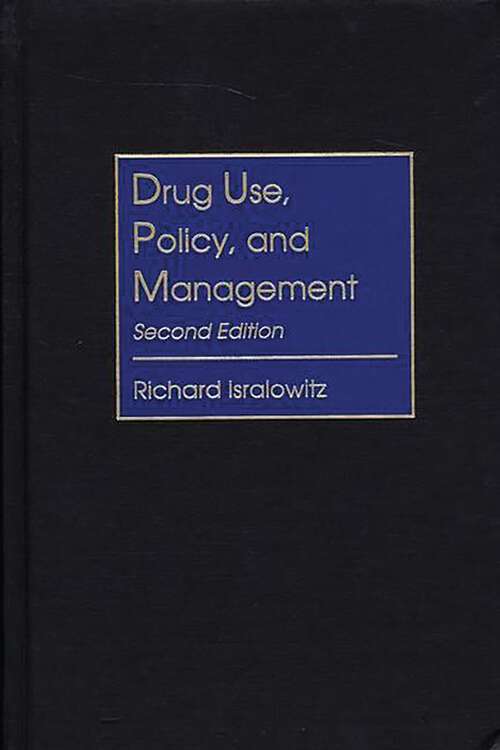 Book cover of Drug Use, Policy, and Management (2)