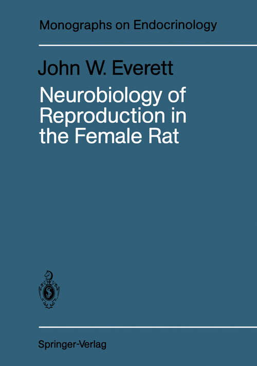 Book cover of Neurobiology of Reproduction in the Female Rat: A Fifty-Year Perspective (1989) (Monographs on Endocrinology #32)