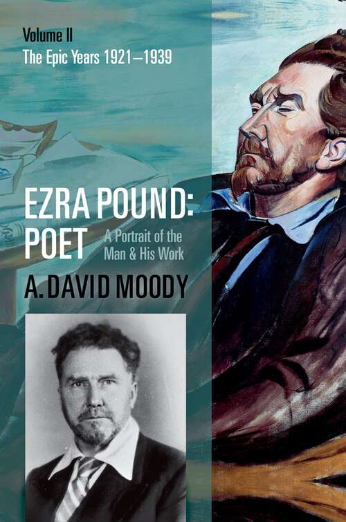 Book cover of Ezra Pound: Volume II: The Epic Years