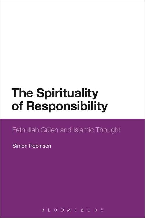 Book cover of The Spirituality of Responsibility: Fethullah Gulen and Islamic Thought