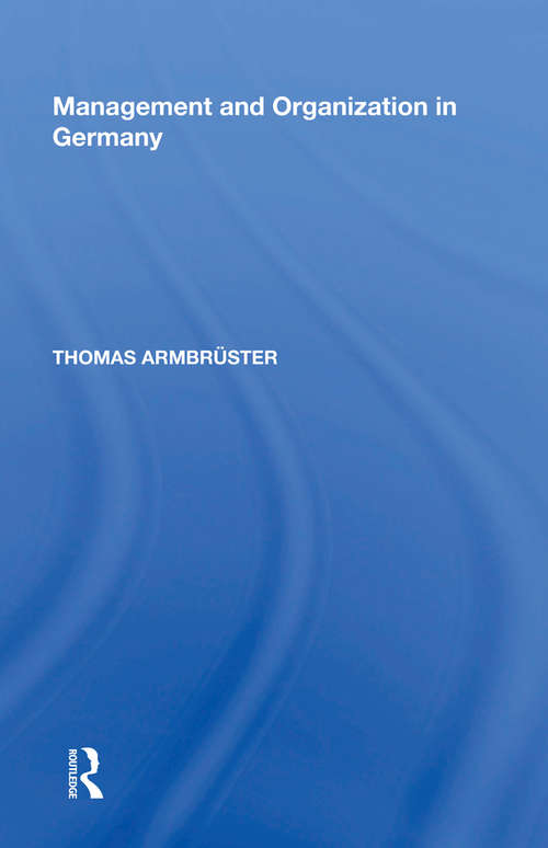 Book cover of Management and Organization in Germany