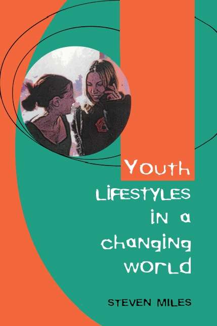 Book cover of Youth Lifestyles in a Changing World (UK Higher Education OUP  Humanities & Social Sciences Sociology)