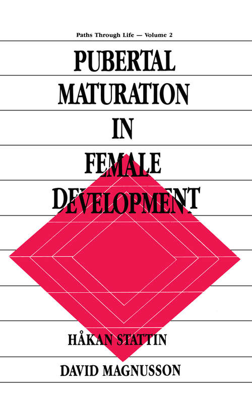 Book cover of Pubertal Maturation in Female Development (Paths Through Life Series)