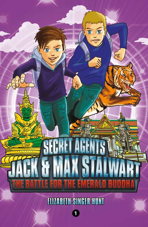 Book cover of Secret Agents Jack and Max Stalwart: Book 1: The Battle for the Emerald Buddha: Thailand (The Secret Agents Jack and Max Stalwart Series #1)