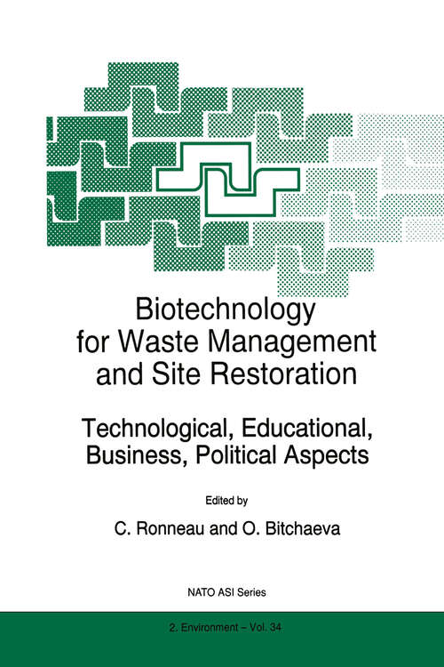 Book cover of Biotechnology for Waste Management and Site Restoration: Technological, Educational, Business, Political Aspects (1997) (NATO Science Partnership Subseries: 2 #34)