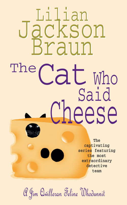 Book cover of The Cat Who Said Cheese: A charming feline crime novel for cat lovers everywhere (The Cat Who... Mysteries #17)