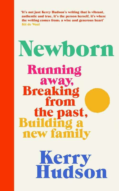 Book cover of Newborn: Running Away, Breaking with the Past, Building a New Family