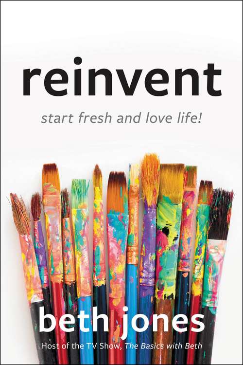Book cover of Reinvent: Start Fresh and Love Life!