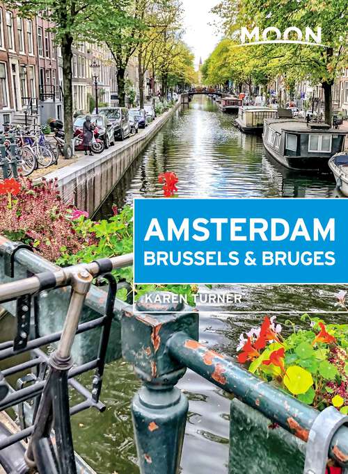 Book cover of Moon Amsterdam, Brussels & Bruges (Travel Guide)