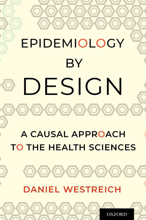 Book cover of Epidemiology by Design: A Causal Approach to the Health Sciences