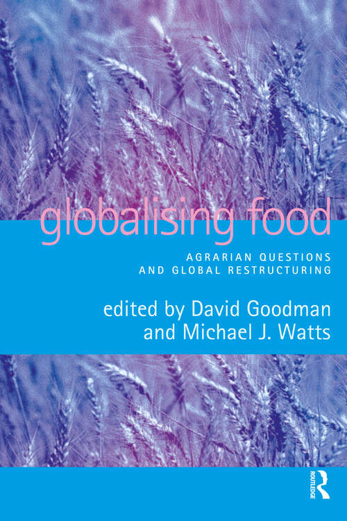 Book cover of Globalising Food: Agrarian Questions and Global Restructuring
