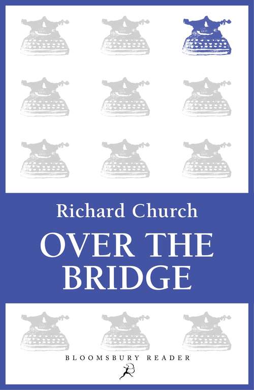 Book cover of Over the Bridge: An Essay In Autobiography