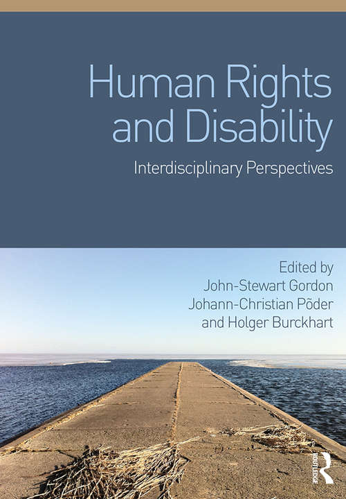 Book cover of Human Rights and Disability: Interdisciplinary Perspectives