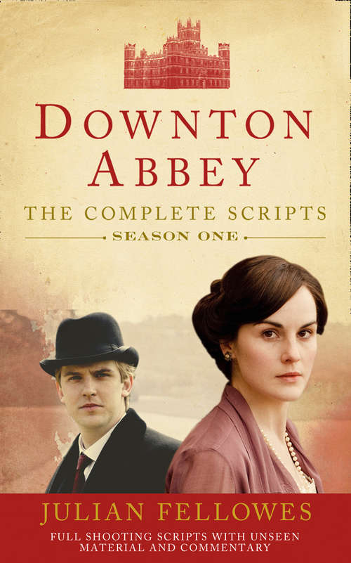 Book cover of Downton Abbey (Official): The Complete Scripts (ePub edition)