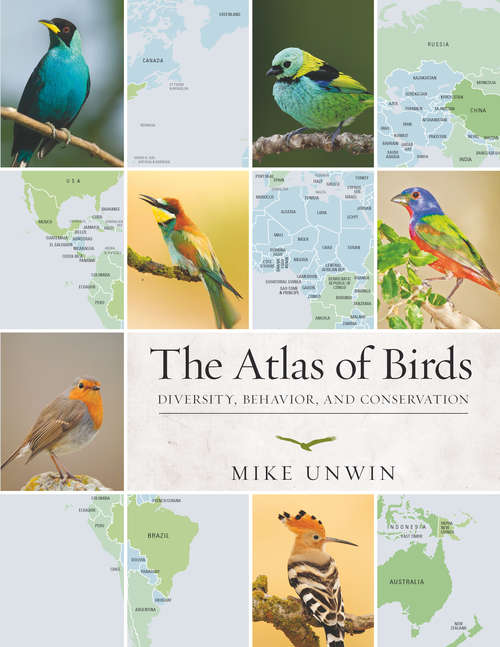 Book cover of The Atlas of Birds: Diversity, Behavior, and Conservation