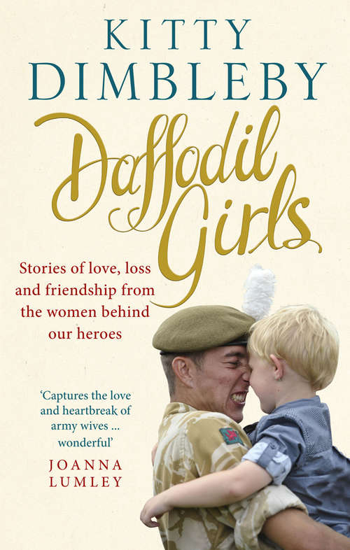 Book cover of Daffodil Girls: Stories of Love, Loss and Friendship from the Women Behind Our Heroes