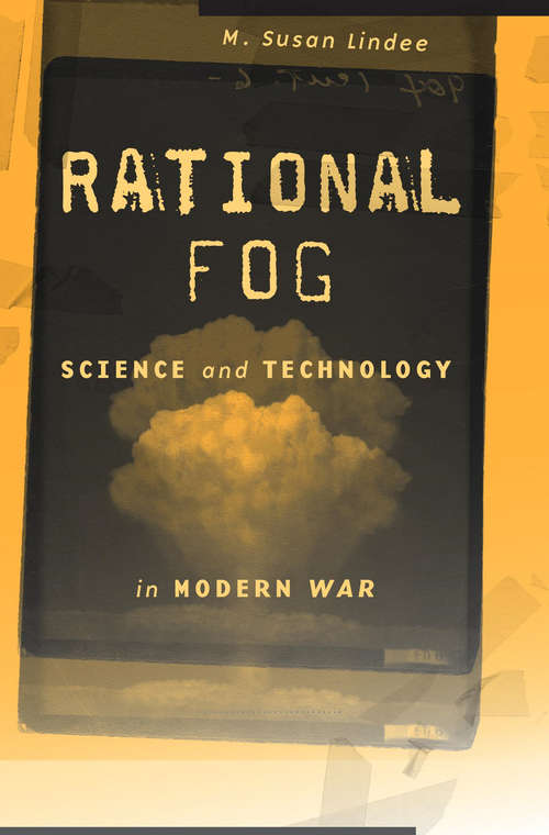 Book cover of Rational Fog: Science And Technology In Modern War