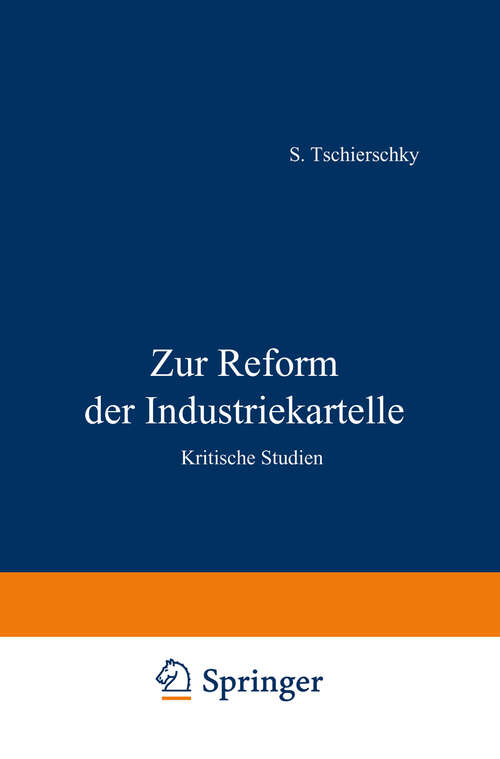 Book cover of Zur Reform der Industriekartelle: Kritische Studien (1921)