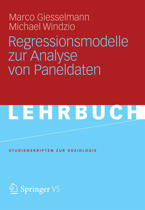 Book cover of Regressionsmodelle zur Analyse von Paneldaten (2012) (Studienskripten zur Soziologie #1)