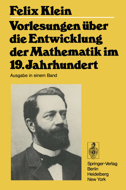 Book cover of Vorlesungen über die Entwicklung der Mathematik im 19. Jahrhundert: Teil I (1979) (Grundlehren der mathematischen Wissenschaften: 24/25)