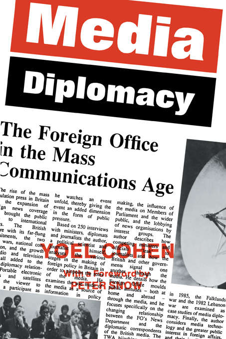 Book cover of Media Diplomacy: The Foreign Office in the Mass Communications Age