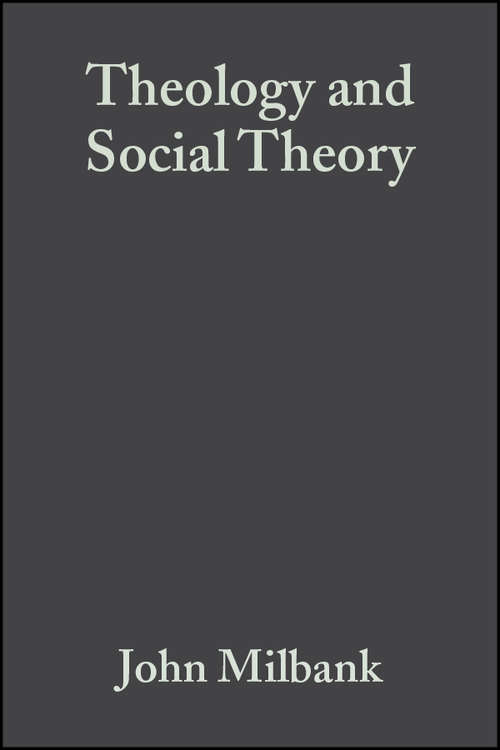 Book cover of Theology and Social Theory: Beyond Secular Reason (2)