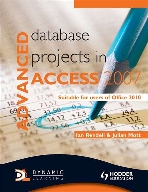 Book cover of Advanced Database Projects in Access 2007: Suitable for users of Office 2010 (New edition) (PDF)