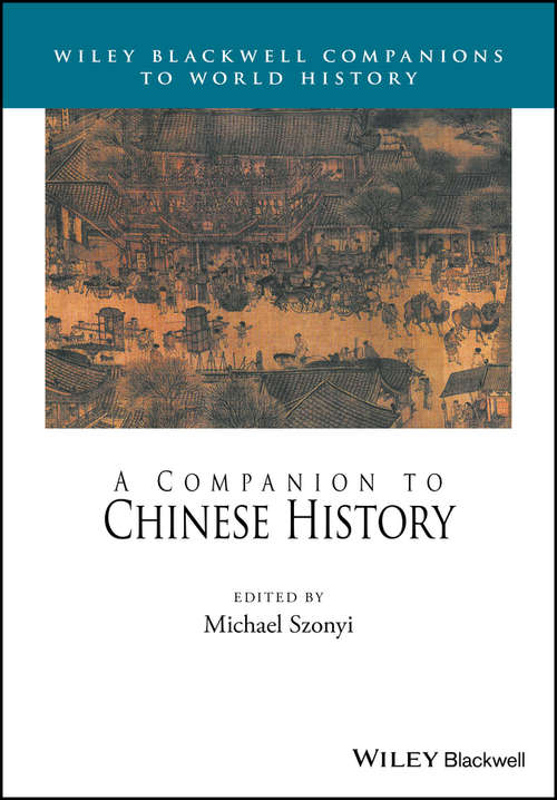 Book cover of A Companion to Chinese History (Wiley Blackwell Companions to World History)
