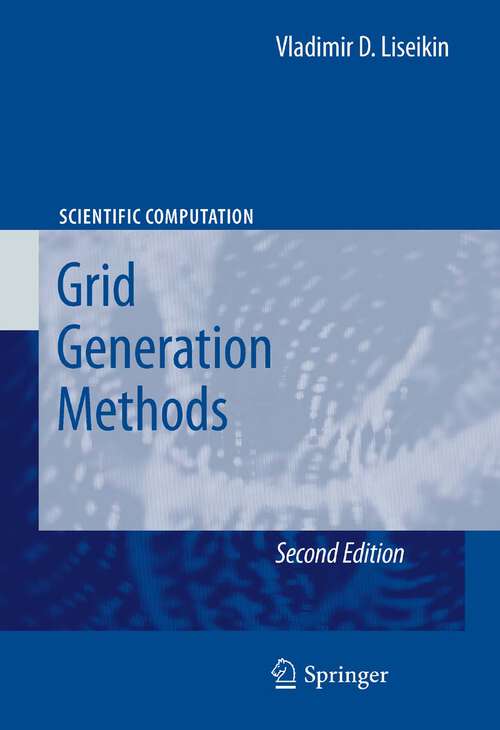Book cover of Grid Generation Methods (2nd ed. 2010) (Scientific Computation)