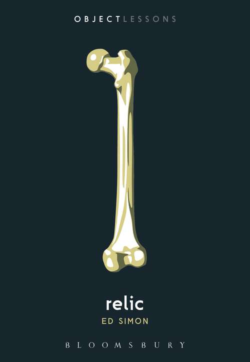 Book cover of Relic (Object Lessons)